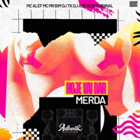 Hoje Vai Dar Merda (feat. Mc Alef) - Single - DJ AZEVEDO ORIGINAL, DJ TK & MC Mr Bim