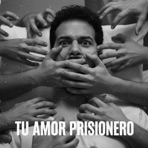 Tu amor prisionero - Single