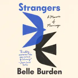 Strangers: A Memoir of Marriage (Unabridged)