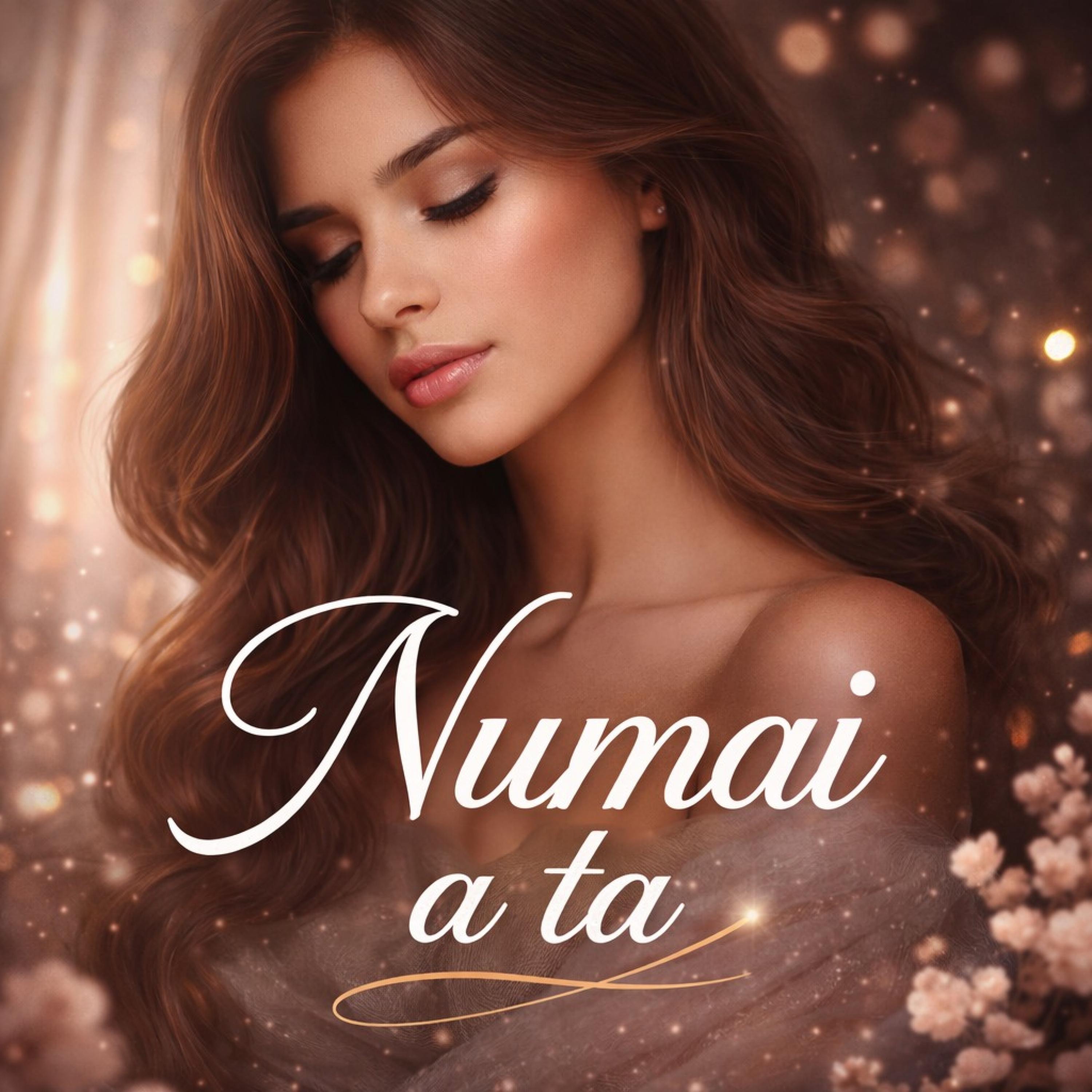 Numai a ta - Single