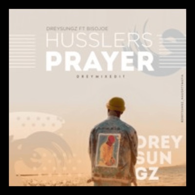 HUSSLERS PRAYER (feat. BISOJOE) - Single