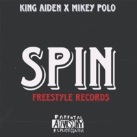 Spin (feat. Mikey Polo) - Single - King Aidan