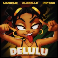DELULU - Single - Marieme, Clodelle & Imposs