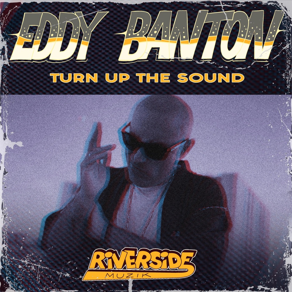 Обложка альбома «Turn up the sound (feat. Eddy Banton) - Single» — Riverside Muzik