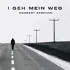 I geh mein Weg