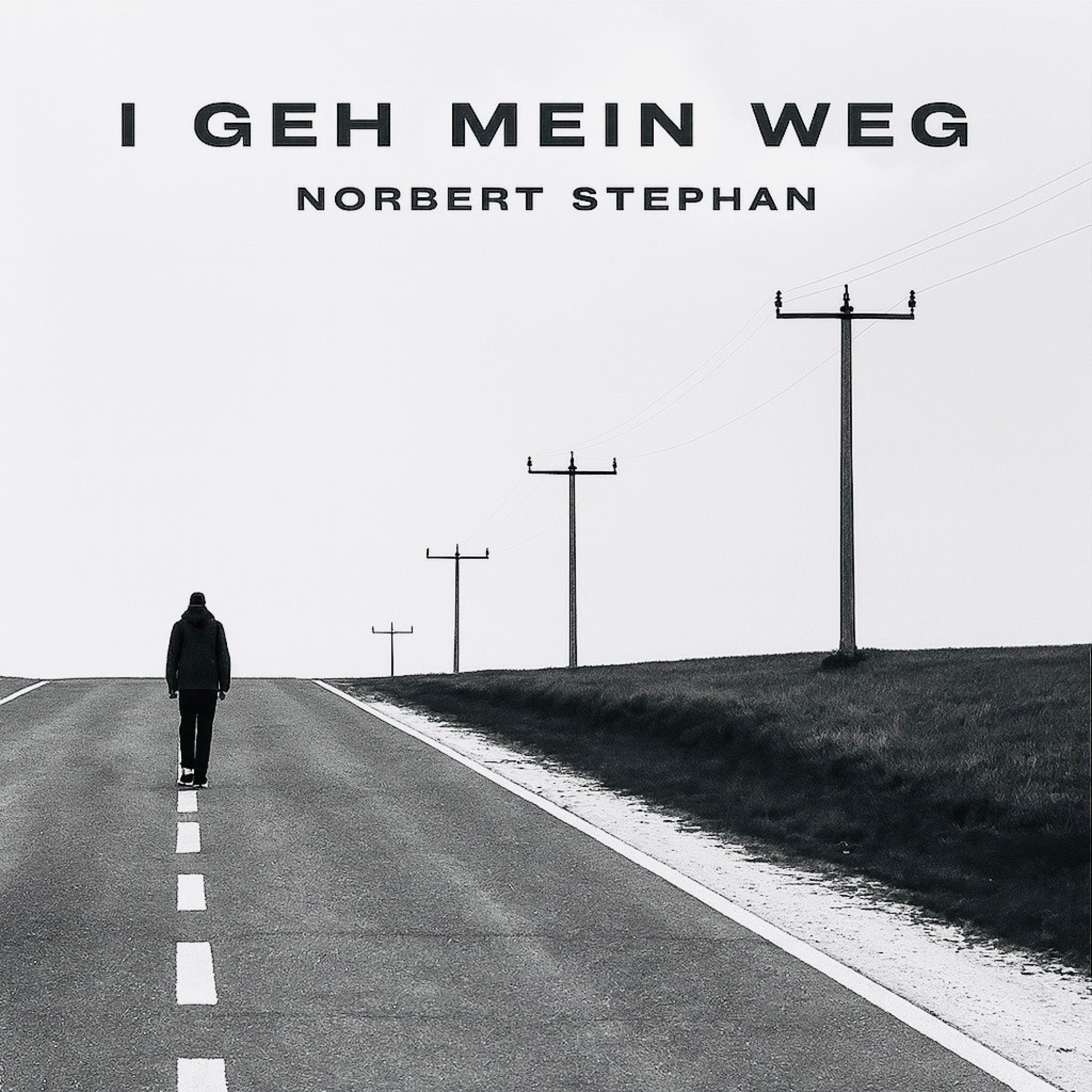 Norbert Stephan - "I geh mein Weg"