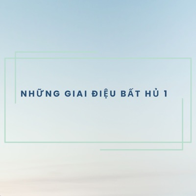Những giai điệu bất hủ 1