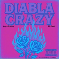 diabla crazy (feat. lil dash) - Single - key oficiality