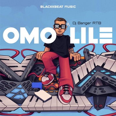 Omo Lile (feat. DJ Banger RTB) - Single