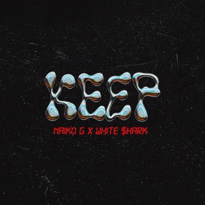 KEEP (feat. White $hark) - Single