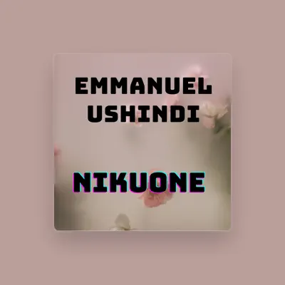 Listen to EMMANUEL USHINDI, watch music videos, read bio, see tour dates & more!
