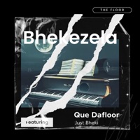 Bhekezela (feat. Just Bheki) - Single - Que Dafloor
