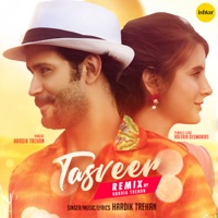Tasveer (Remix) - Single - Hardik Trehan
