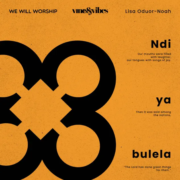Cover art for We Will Worship ft Lisa Oduor-Noah - Ndiyabulela