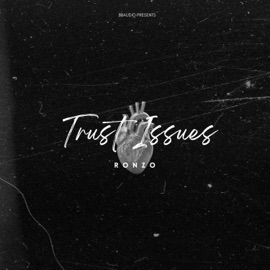 Trust Issues (feat. BlixzBeatz) Ronzo