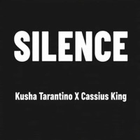 SILENCE (feat. Cassius King) - Single - Kusha Tarantino