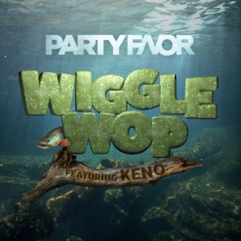 Wiggle Wop (feat. Keno) Party Favor