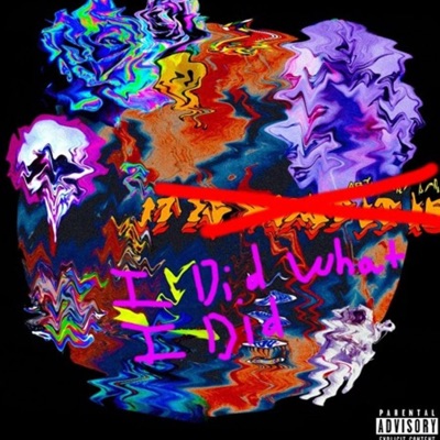 I DID WHAT I DID (feat. tahmeed) - Single