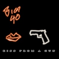 Kiss From A Gun - Single - G Sharp BIG 40