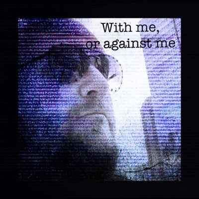 With me or against me - Single