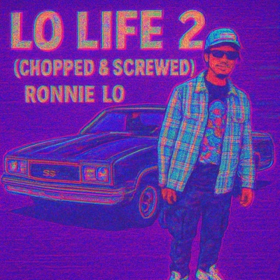 Lo Life 2 (Chopped & Screwed) - EP