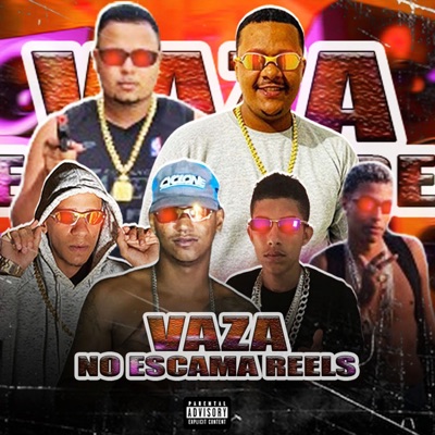 Vaza no Escama Reels (feat. Dmenor22, Eo Arthuzinho & Vitinho Xcamoso) - Single