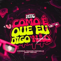 Mtg Como é Que Eu Digo Não - Single - cjnobeat, Thauane Fontinelle & Henry Freitas
