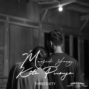 Chord Gitar Menjadi Yang Kita Punya - Threesixty