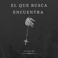 El que busca encuentra - Single - Steve SR