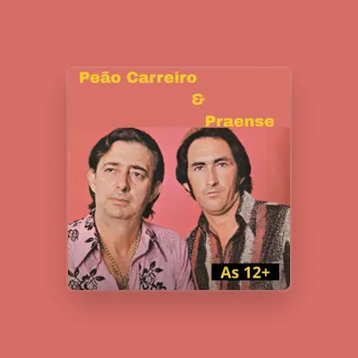 Listen to Peão Carreiro & Praense, watch music videos, read bio, see tour dates & more!