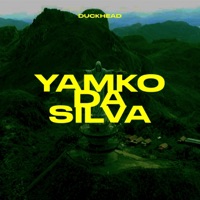 YAMKO DA SILVA (feat. CALAAA) - Single - Duck Head