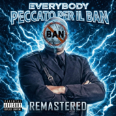 EVERYBODY PECCATO PER IL BAN