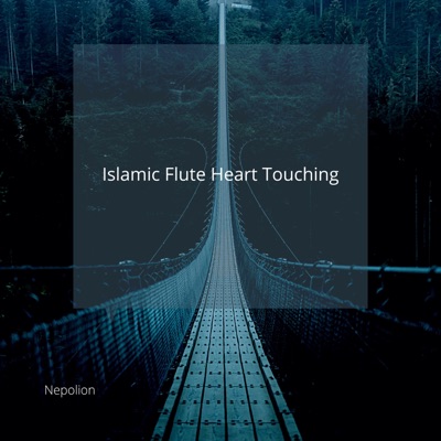 Nepolion - Islamic Flute Heart Touching  Romjaner Islamic Flute