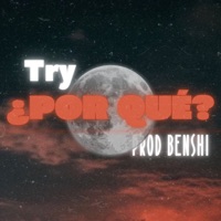 ¿Por Qué? - Single - TRY & Benshi