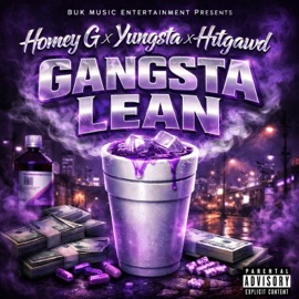 Gangsta Lean (feat. Hitman & Yungsta) Homey G