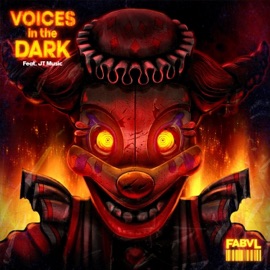 Voices in the Dark (feat. JT Music) Fabvl