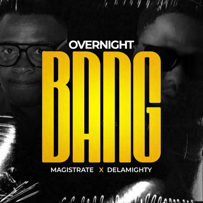 OverNight Bang (feat. Magistrate) - Single
