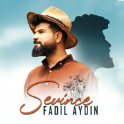 SEVİNCE - Fadıl Aydın