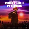 Don't Kill My Vibe