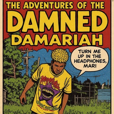 The Adventures of A Damned Damariah