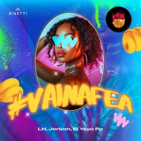 #Vainafea - Single - Jorkan, El Yeyo PP & LH