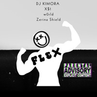 FLEX (feat. X$1, ZerinaShield & w0rld) - Single - DJ Kimora