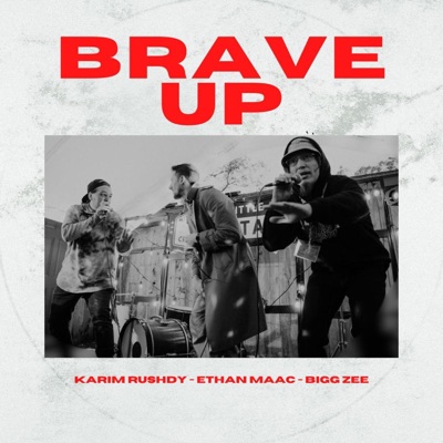 Brave Up (feat. Bigg Zee & Ethan Maac) - Single