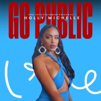 Go Public - Single - Holly Michelle