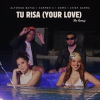 Tu Risa (Your Love) The Remix [feat. Chief garra] - Single - Alfonso Baysa, Dome & Carmen C