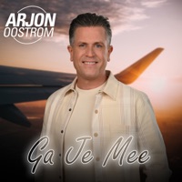 Ga Je Mee - Single - Arjon Oostrom