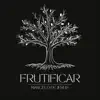 FRUTIFICAR