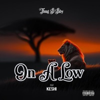 On A Low (feat. KESHI) - Single - Thug D'Bby