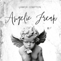 Angelic Freak - Single - Lamor Compton