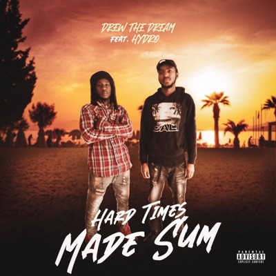 Hard Times Made Sum (feat. Hydro) - Single